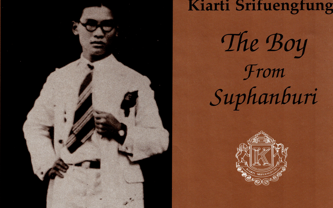 Kiarti Srifuengfung, The Boy from Suphanburi