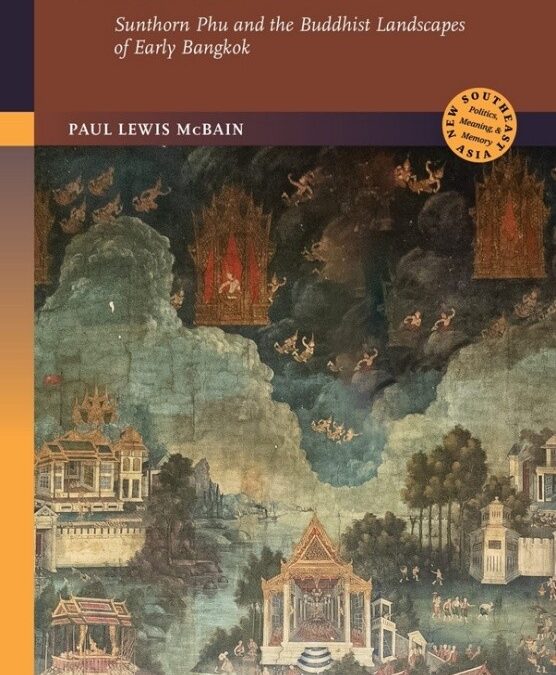 A Drunken Bee: Sunthorn Phu and the Buddhist Landscapes of Early Bangkok